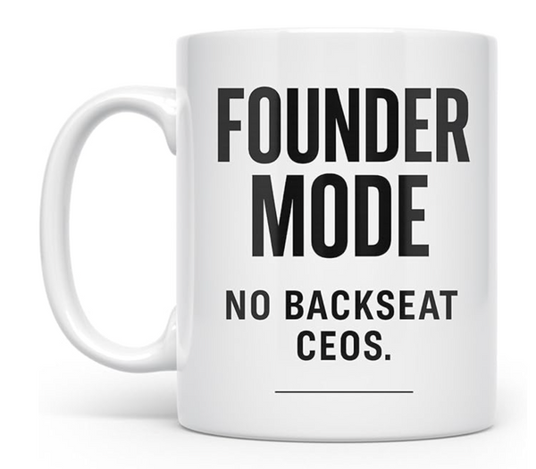 Founder Mode Mug – Gift for Entrepreneurs & Builders