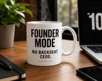 Founder Mode Mug – Motivational Coffee Mug for Entrepreneurs and Builders