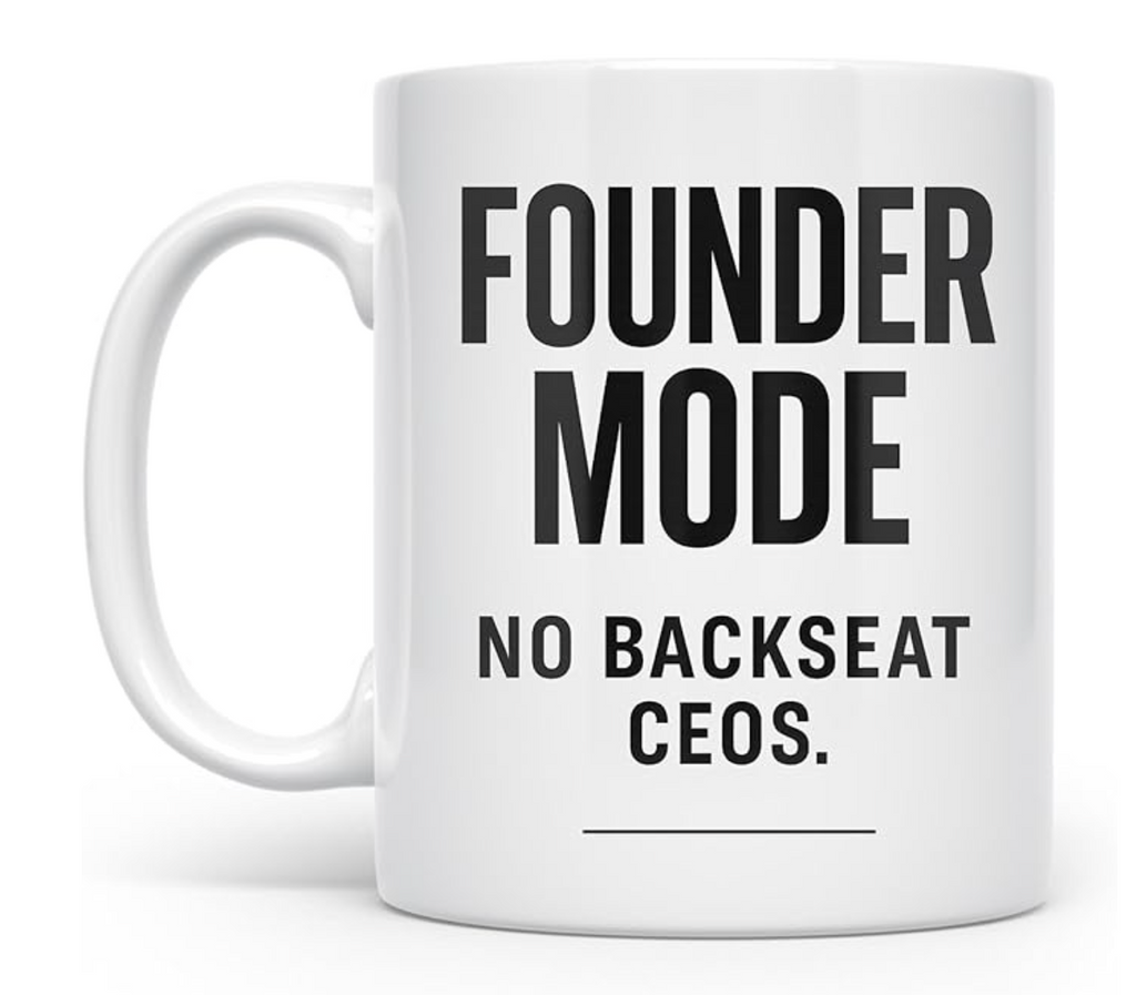 Founder Mode Mug – Motivational Coffee Mug for Entrepreneurs and Builders