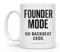 Founder Mode Mug – Motivational Coffee Mug for Entrepreneurs and Builders