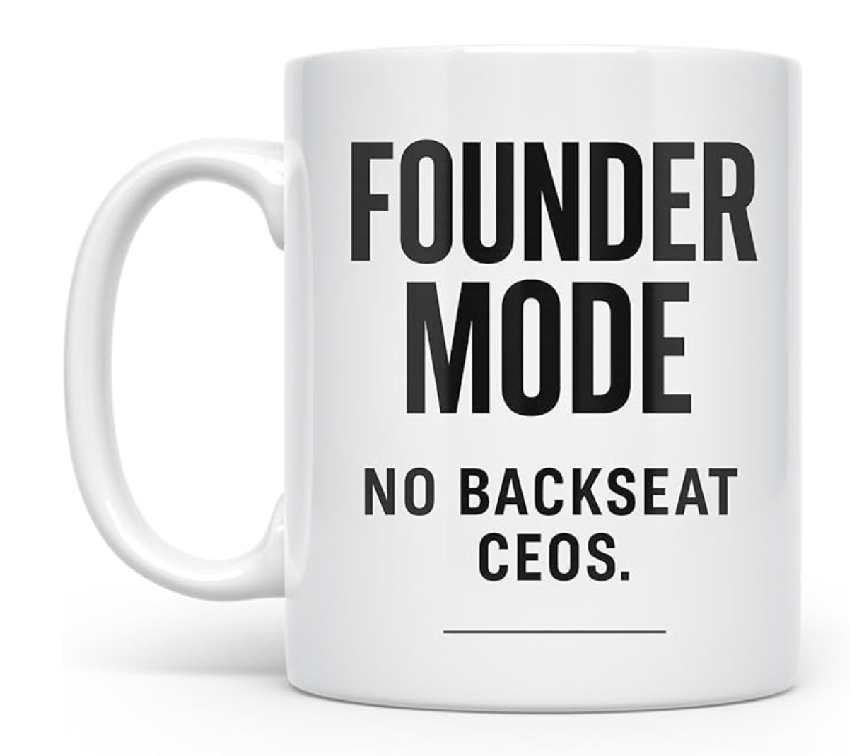 Founder Mode Mug – Motivational Coffee Mug for Entrepreneurs and Builders
