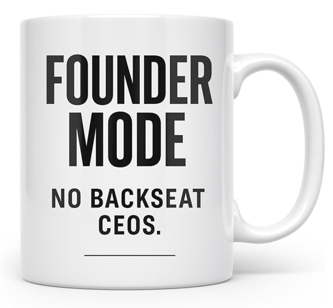 Founder Mode Mug – Motivational Coffee Mug for Entrepreneurs and Builders