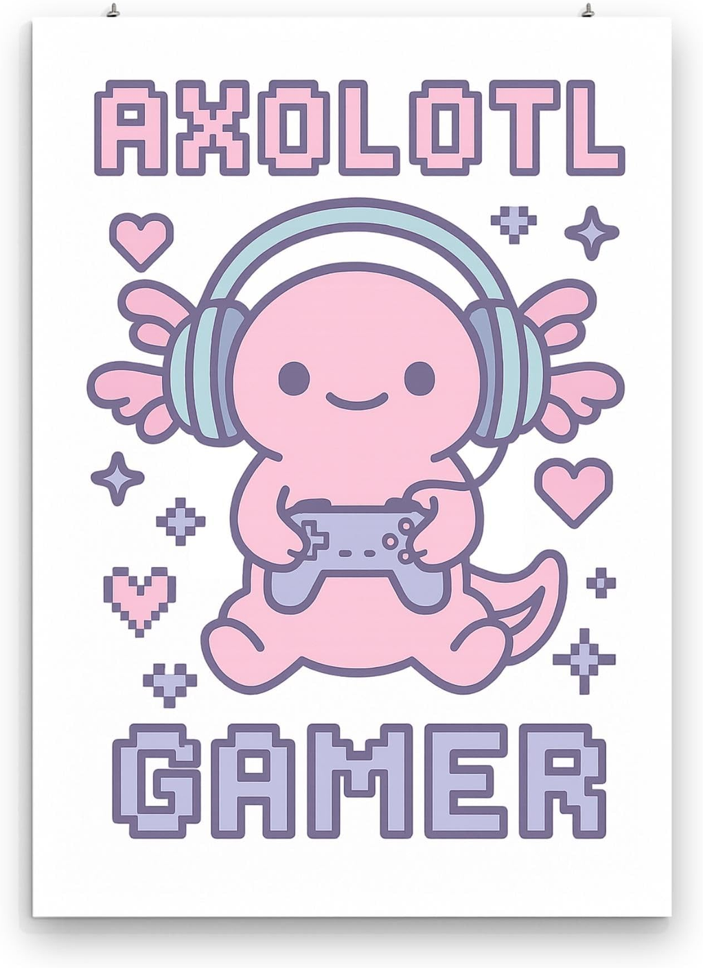 Axolotl Gamer poster displayed with hanging clips, with pastel headphones, controller, hearts, and stars
