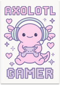 Axolotl Gamer poster with a pink axolotl wearing headphones and holding a controller
