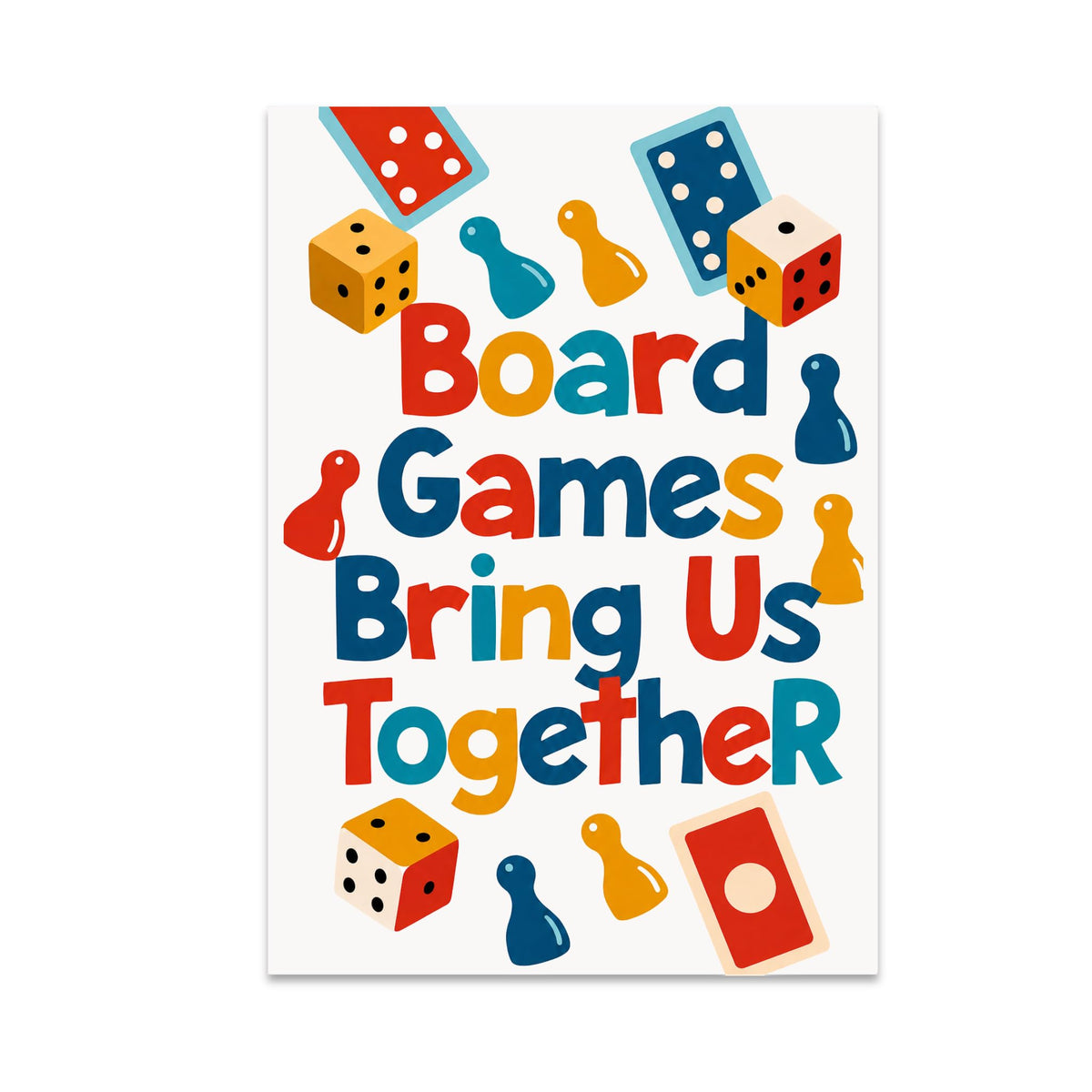 Board Games Bring Us Together poster with colorful lettering, dice, playing cards, and game pieces
