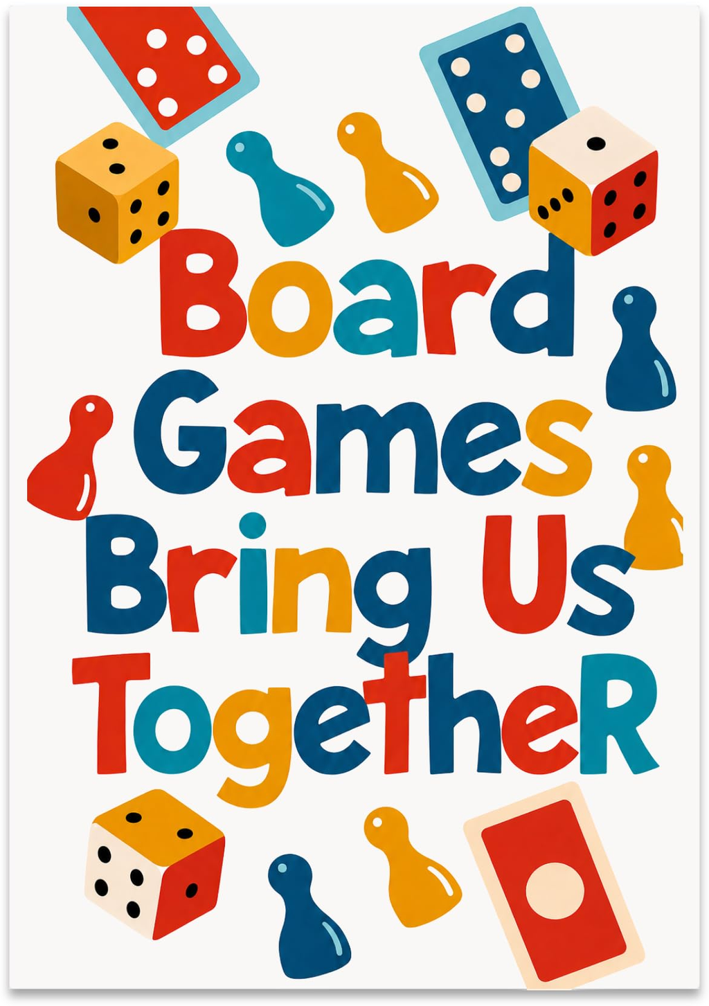 Board Games Bring Us Together poster with colorful lettering, dice, playing cards, and game pieces