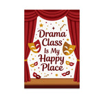 Drama Class Is My Happy Place poster with red curtains, theater masks, and gold stars