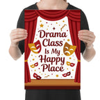 Drama Class Is My Happy Place poster with red curtains, theater masks, and gold stars held by a person for scale