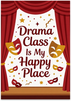 Drama Class Is My Happy Place poster with red curtains, theater masks, and gold stars