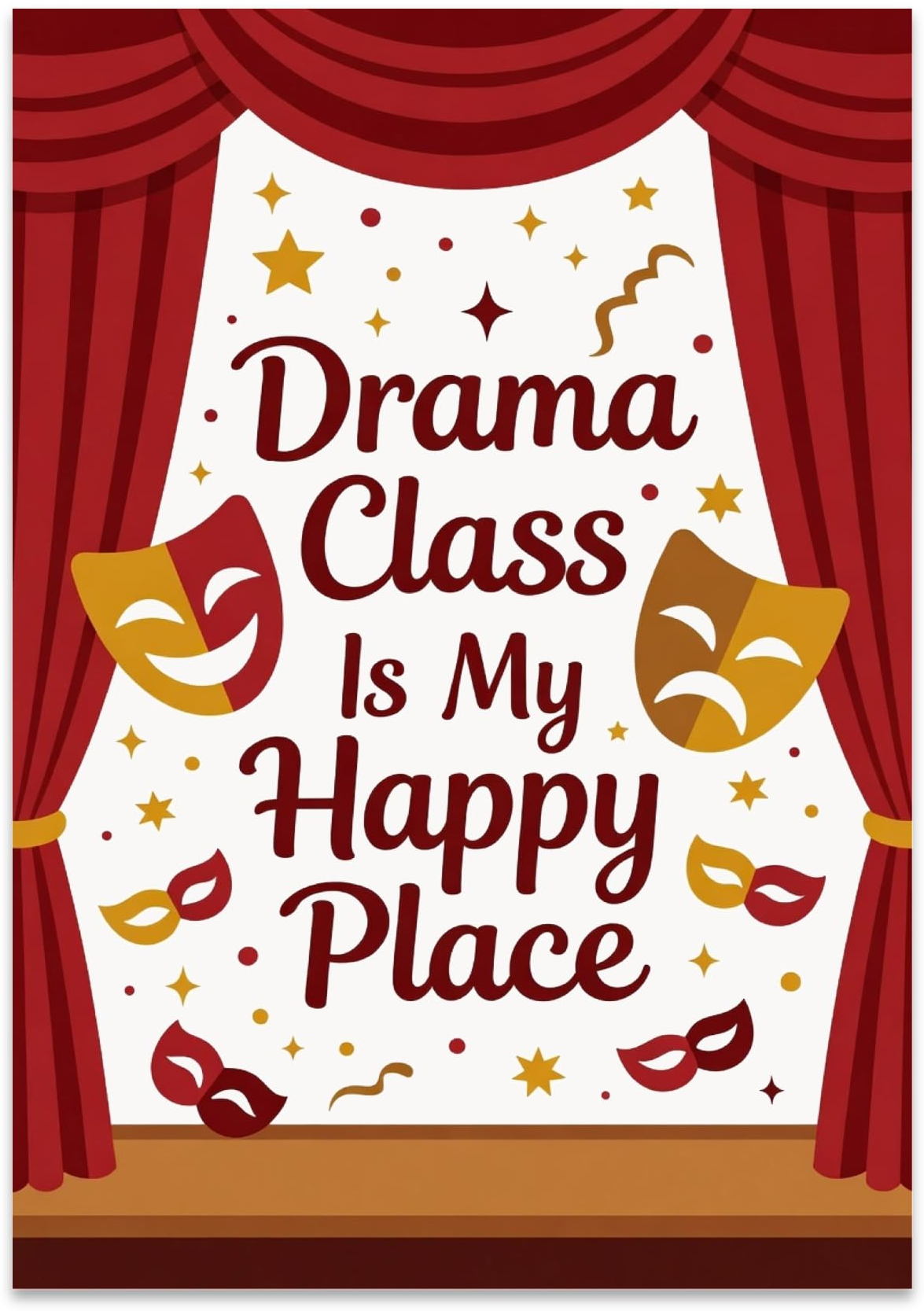 Drama Class Is My Happy Place poster with red curtains, theater masks, and gold stars