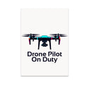 Drone Pilot On Duty poster with a camera drone illustration and dark lettering on white