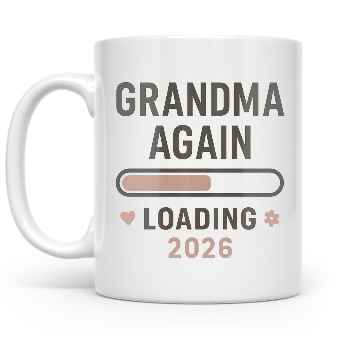 White mug with Grandma Again Loading 2026 lettering, a progress bar, and small pastel accents
