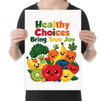 Healthy Choices Bring True Joy poster with smiling apples, bananas, broccoli, carrots and other colorful produce shown in a held-poster mockup