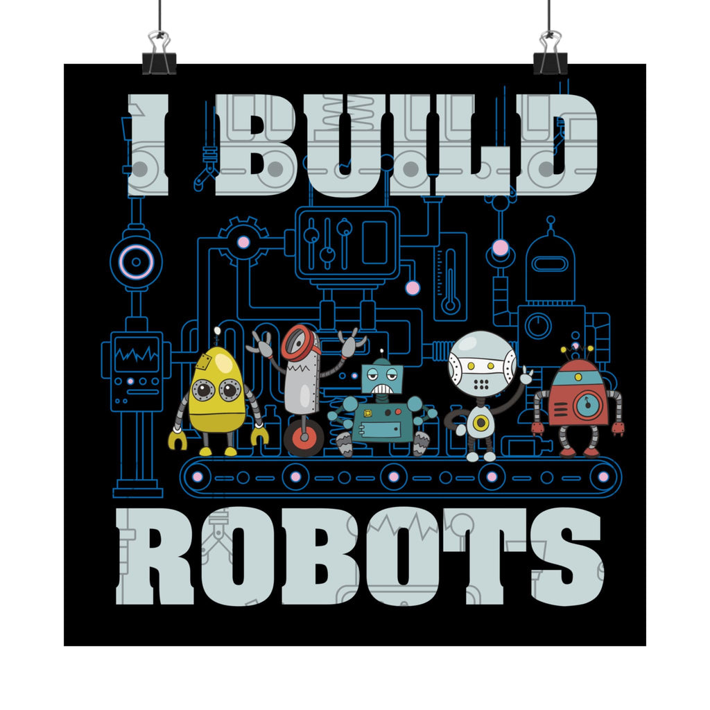 Square I Build Robots poster with colorful robots, circuit motifs, and large pale lettering on black
