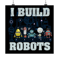 Square I Build Robots poster with colorful robots, circuit motifs, and large pale lettering on black