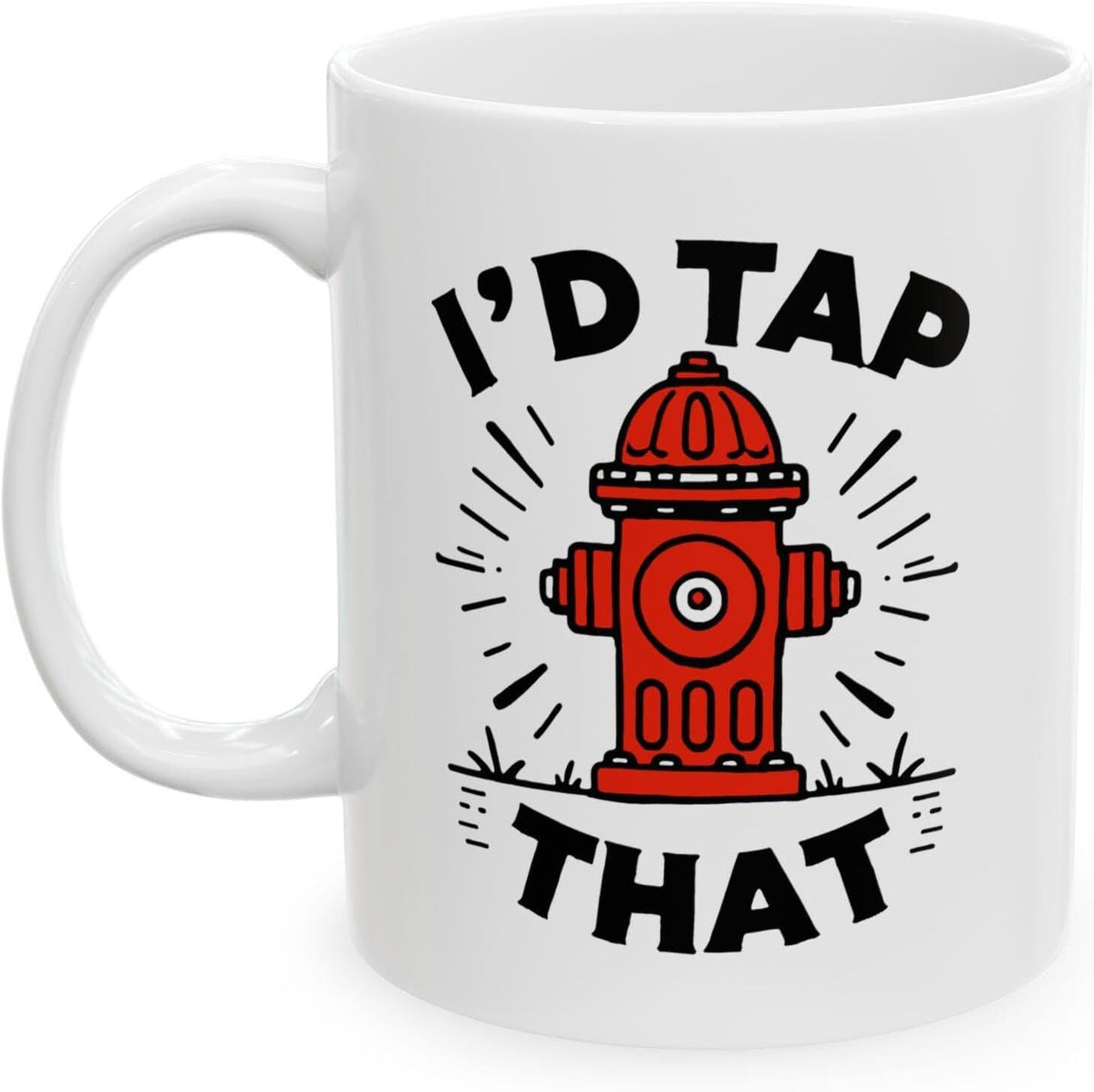 White ceramic mug with a red fire hydrant and black I’d Tap That lettering, handle on the left