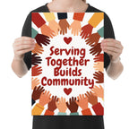 Serving Together Builds Community poster with a circle of reaching hands and red hearts shown in a held-poster mockup
