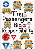Tiny Passengers Big Responsibility poster with smiling yellow school buses, road signs and childlike figures