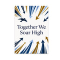 Together We Soar High poster with a bird and blue and gold arrows