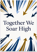 Together We Soar High poster with a bird and blue and gold arrows
