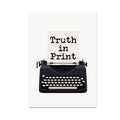 Truth in Print poster showing a black vintage typewriter with a cream page and typewriter-style lettering