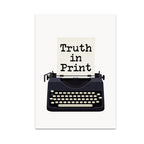 Truth in Print poster showing a black vintage typewriter with a cream page and typewriter-style lettering