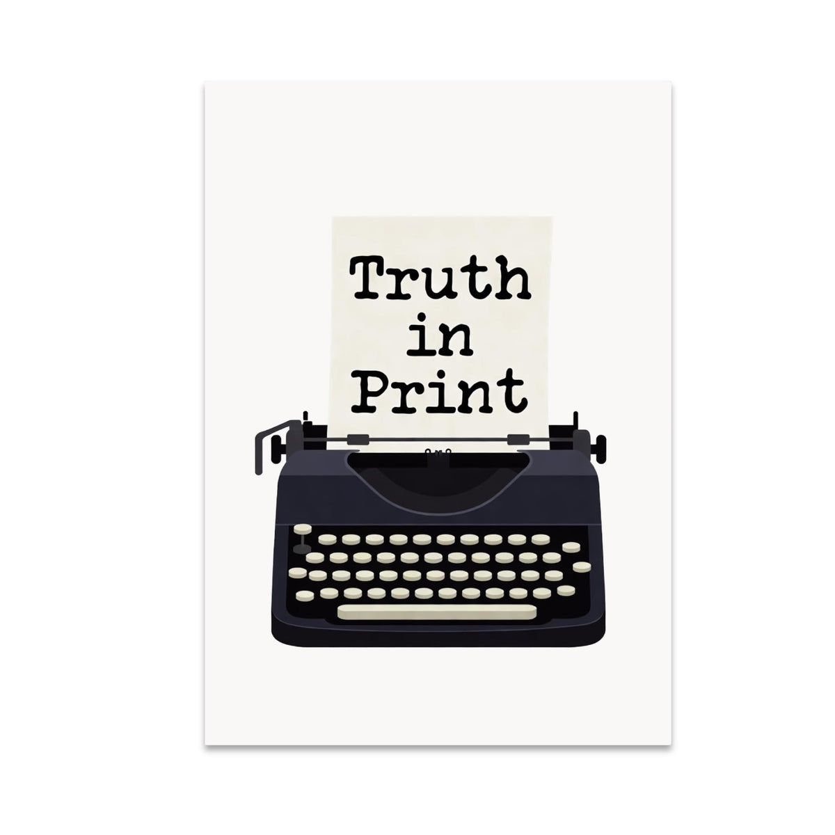 Truth in Print poster showing a black vintage typewriter with a cream page and typewriter-style lettering