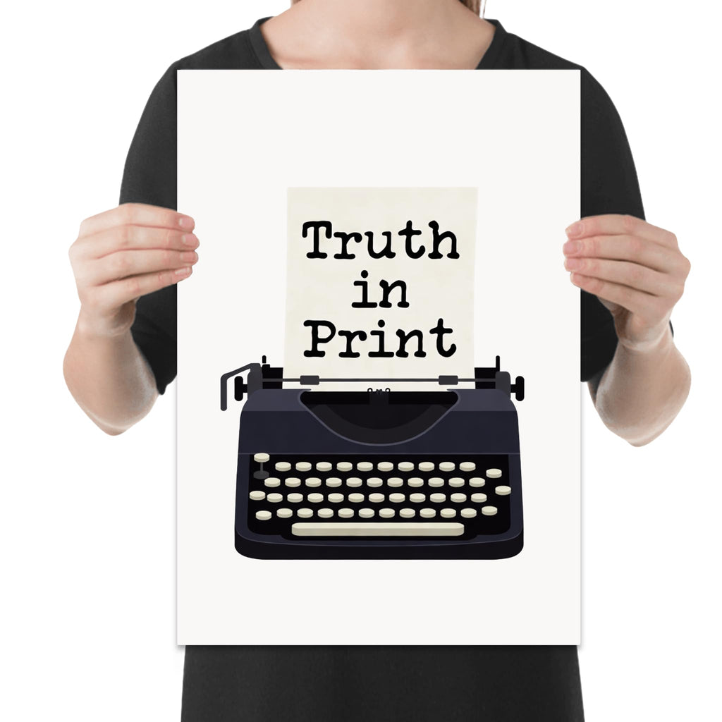 Truth in Print poster showing a black vintage typewriter with a cream page and typewriter-style lettering, shown held for scale