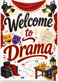 Welcome to Drama poster with red theater curtains, stage lights, comedy and tragedy masks and illustrated props